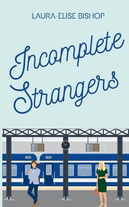 Incomplete Strangers