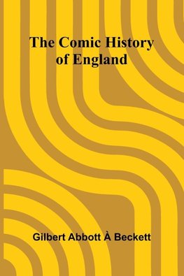 The Comic History Of England