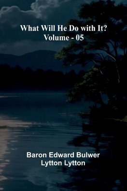 What Will He Do With It?   Volume 05