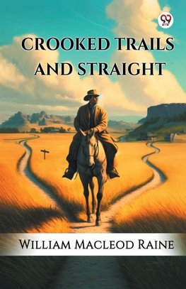 Crooked Trails And Straight