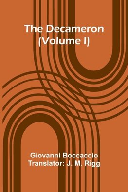 The Decameron (Volume I)