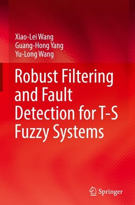 Robust Filtering and Fault Detection for T-S Fuzzy Systems