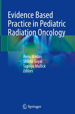 Evidence Based Practice in Pediatric Radiation Oncology