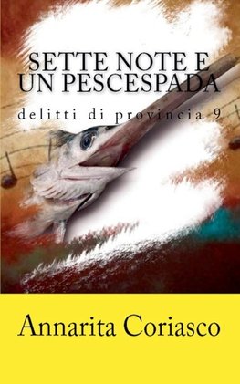 Sette note e un pescespada - Delitti di provincia 9