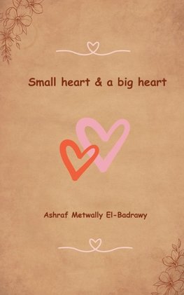 Small heart. And a big heart