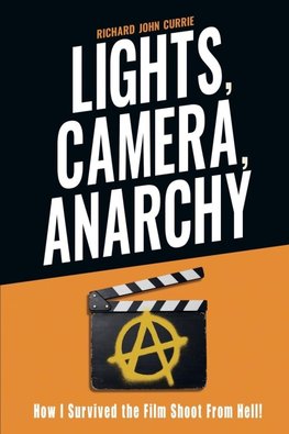 Lights, Camera, Anarchy