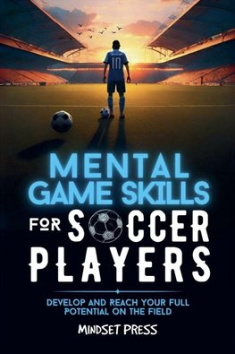 Mental Game Skills for Soccer Players