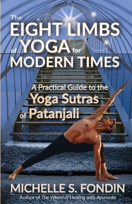 THE EIGHT LIMBS OF YOGA FOR MODERN TIMES