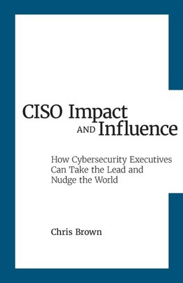 CISO Impact and Influence