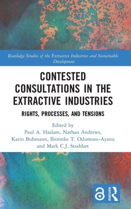 Contested Consultations in the Extractive Industries