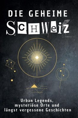 Die geheime Schweiz