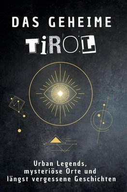 Das geheime Tirol