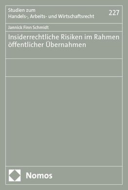 Insiderrechtliche Risiken im Rahmen öffentlicher Übernahmen