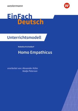 Homo Empathicus. EinFach Deutsch Unterrichtsmodelle