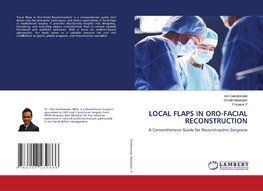 LOCAL FLAPS IN ORO-FACIAL RECONSTRUCTION