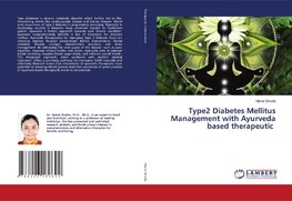 Type2 Diabetes Mellitus Management with Ayurveda based therapeutic