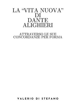 La Vita Nuova di Dante Alighieri attraverso le sue concordanze per forma