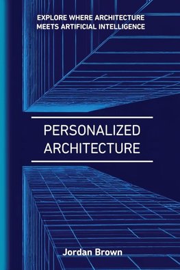 Personalized Architecture