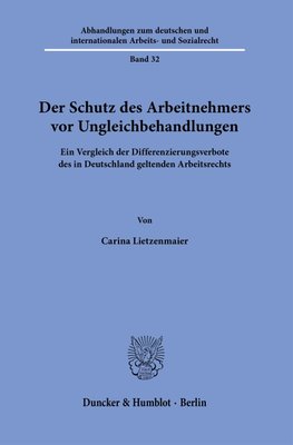 Der Schutz des Arbeitnehmers vor Ungleichbehandlungen
