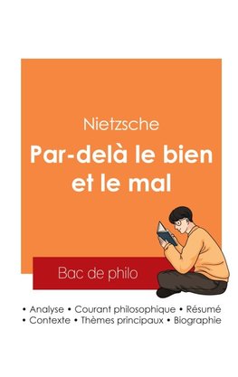 Réussir son Bac de philosophie 2025 : Analyse de l'essai Par-delà le bien et le mal de Nietzsche