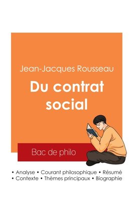 Réussir son Bac de philosophie 2025 : Analyse de l'essai Du contrat social de Jean-Jacques Rousseau