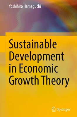 Sustainable Development in Economic Growth Theory