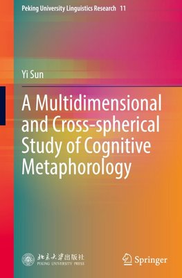 A Multidimensional and Cross-spherical Study of Cognitive Metaphorology
