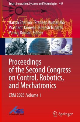 Proceedings of the Second Congress on Control, Robotics, and Mechatronics