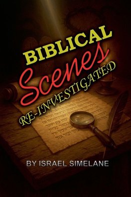 Biblical Scenes Re-Investigated