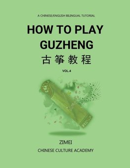How To Play Guzheng - Vol.4