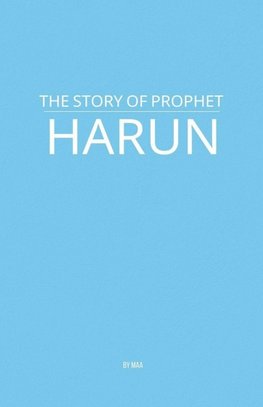 The Story of Prophet Harun