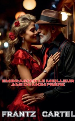 Embrasser le meilleur ami de mon frère