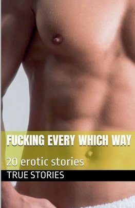 Fucking Every Which Way