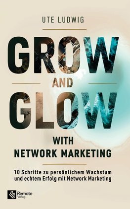 Grow and Glow with Network Marketing