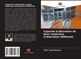 Capacité d'obturation de deux matériaux d'obturation différents