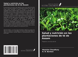 Salud y nutrición en las plantaciones de té de Assam