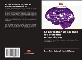 La perception de soi chez les étudiants universitaires