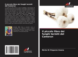 Il piccolo libro dei funghi termiti del Camerun