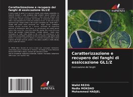 Caratterizzazione e recupero dei fanghi di essiccazione GL1/Z