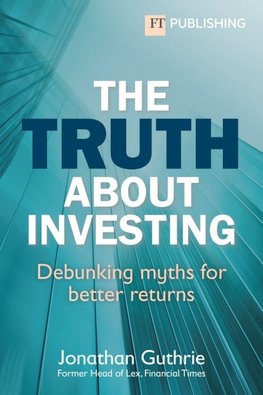 The Truth About Investing