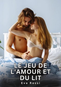 Le jeu de l'amour et du lit