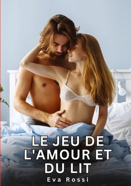 Le jeu de l'amour et du lit