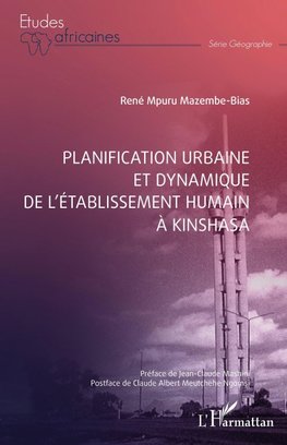 Planification urbaine et dynamique de l'établissement humain à Kinshasa