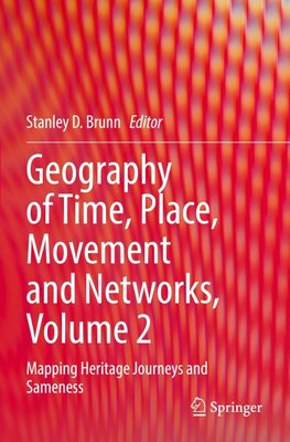 Geography of Time, Place, Movement and Networks, Volume 2