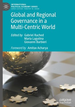 Global and Regional Governance in a Multi-Centric World