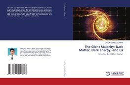 The Silent Majority: Dark Matter, Dark Energy, and Us