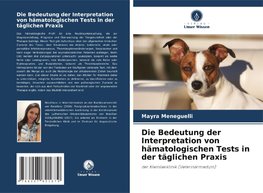 Die Bedeutung der Interpretation von hämatologischen Tests in der täglichen Praxis