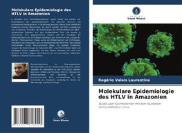 Molekulare Epidemiologie des HTLV in Amazonien