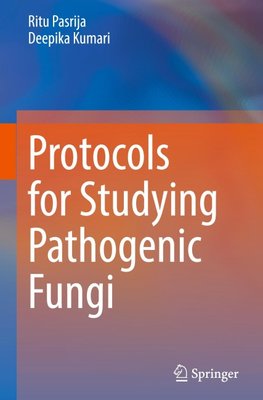 Protocols for Studying Pathogenic Fungi