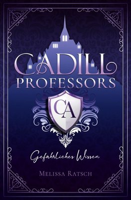 Cadill Professors - Gefährliches Wissen